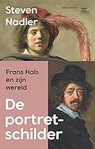 De portretschilder: Frans Hals en zijn wereld