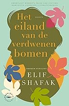 Het eiland van de verdwenen bomen: De langverwachte nieuwe roman van Booker shortlist-auteur Shafak