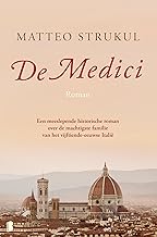 De Medici: Een meeslepende historische roman over de machtigste familie van het vijftiende-eeuwse Italië