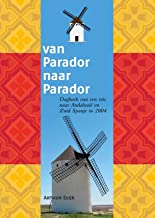 Van Parador naar Parador: Dagboek van een reis naar Andalusië en Zuid Spanje in 2004