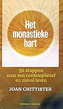 Het monastieke hart: 50 stappen naar een contemplatief en gelukkig leven