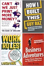 Can’t We Just Print More Money, How I Built This[Hardcover], Work Rules, Business Adventures 4 Books Collection Set