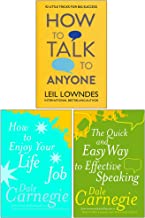How to Talk to Anyone, How To Enjoy Your Life And Job, The Quick And Easy Way To Effective Speaking 3 Books Collection Set