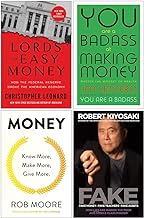 The Lords of Easy Money [Hardcover], You Are a Badass at Making Money, Money Know More Make More Give More, Fake 4 Books Collection Set