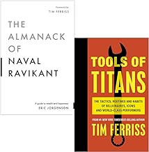 The Almanack of Naval Ravikant By Eric Jorgenson & Tools of Titans By Timothy Ferriss 2 Books Collection Set