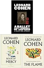 Leonard Cohen Collection 3 Books Set (A Ballet of Lepers [Hardcover], Book of Mercy, The Flame)