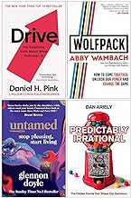 Drive Daniel H Pink, WOLFPACK, Untamed Stop Pleasing Start Living, Predictably Irrational 4 Books Collection Set