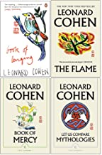 Leonard Cohen Collection 4 Books Set (Book of Longing, The Flame, Book of Mercy, Let Us Compare Mythologies)