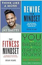 Think Like a Monk [Hardcover], Rewire Your Mindset, The Fitness Mindset, You Are a Badass at Making Money 4 Books Collection Set