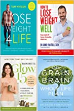 Lose Weight 4 Life, How to Lose Weight Well, Glow15, The Grain Brain Whole Life Plan 4 Books Collection Set