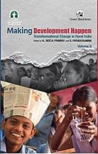 Making Development Happen:: Transformational Change in Rural India, Vol. II
