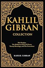Kahlil Gibran Collection: The Prophet, The Madman, Sand and Foam, Twenty Drawings and The Forerunner