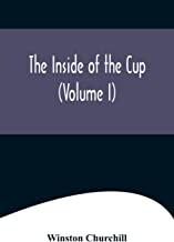 The Inside of the Cup (Volume I)