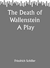 The Death of Wallenstein A Play