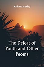 The Defeat of Youth and Other Peoms