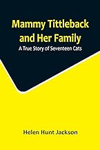 Mammy Tittleback and Her Family: A True Story of Seventeen Cats