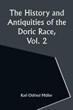 The History and Antiquities of the Doric Race, Vol. 2