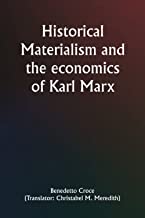 Historical materialism and the economics of Karl Marx