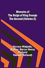 Memoirs of the Reign of King George the Second (Volume 2)