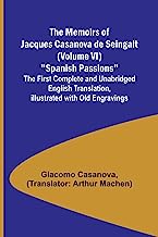 The Memoirs of Jacques Casanova de Seingalt (Volume VI) 