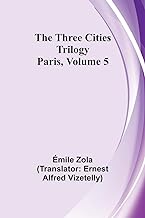 The Three Cities Trilogy: Paris, Volume 5