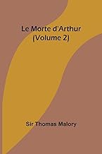 Le Morte d'Arthur (Volume 2)