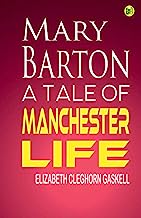 Mary Barton, A Tale of Manchester Life
