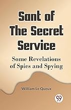 Sant Of The Secret Service Some Revelations Of Spies And Spying