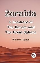 Zoraida A Romance Of The Harem And The Great Sahara