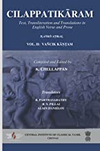 Cilappatikāram: Text, Transliteration and Translations in English Verse and Prose: Vol. 2: Vañcik Kāṇṭam