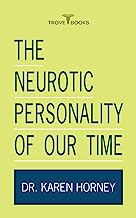 The Neurotic Personality Of Our Time