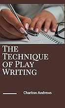 The Technique of Play Writing