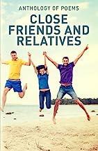 Close Friends And Relatives: close friends poems