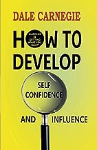 How to Develop Self-confidence and Influence