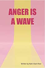 ANGER IS A WAVE