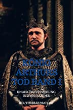 König Arthurs Tod Band I: Ungekürzte Fassung in zwei Bänden