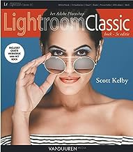 Het Adobe Photoshop Lightroom Classic-boek: 3E EDITIE