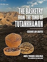 The Basketry from the Tomb of Tutankhamun: Catalogue and Analysis