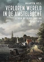 Verloren wereld in de Amstelbocht: Leven op Vlooienburg, 1596-1815