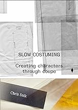 Slow costuming: creating characters through coupe