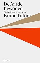 De aarde bewonen: Nicolas Truong in gesprek met Bruno Latour
