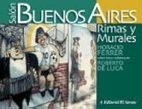 Salon Buenos Aires / Buenos Aires Room: Rimas Y Murales / Rhymes and Murals