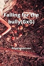 Falling for the bully(GxG)