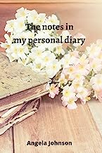 The notes in my personal diary