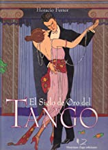 El Siglo de Oro del Tango (Spanish Edition)