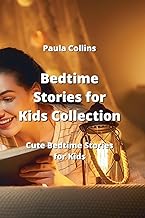 Bedtime Stories for Kids Collection: Cute Bedtime Stories for Kids