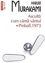 Asculta Cum Canta Vintul. Pinball 1973. Top 10+