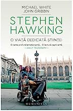 Stephen Hawking. O Viata Dedicata Stiintei