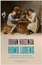 Homo Ludens. Incercare De Determinare A Elementului Ludic Al Culturii