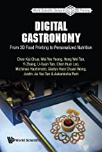 Digital Gastronomy: From 3d Food Printing To Personalized Nutrition: 4